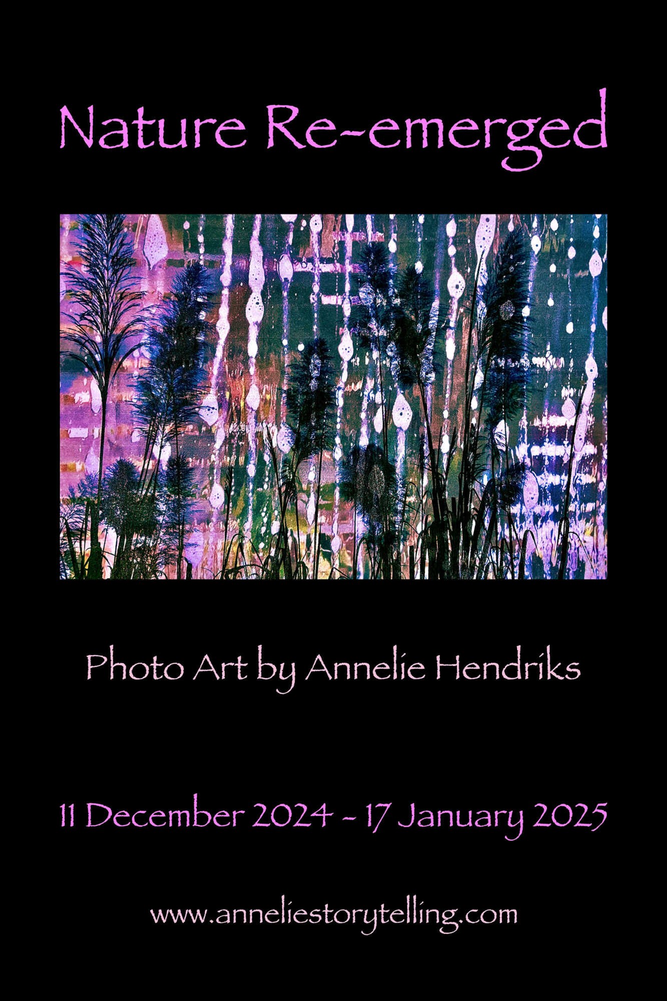 Nature Re-emerged - a Photo exhibition by Annelie Hendriks